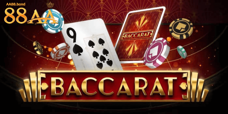 Baccarat 88AA với nhiều mẹo để tăng tỉ lệ chiến thắng